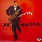 HOUSTON JOE  - CD JOE HOUSTON BLOWS CRAZY