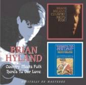 HYLAND BRIAN  - CD COUNTRY MEETS FOLK/HERE'S