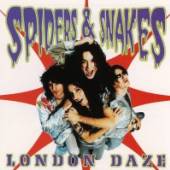 SPIDERS & SNAKES  - CD LONDON DAZE