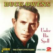 OWENS BUCK  - 2xCD UNDER HIS SPELL. THE..