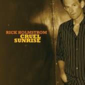 HOLMSTROM RICK  - 2xCD CRUEL SUNRISE