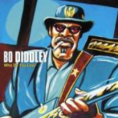 DIDDLEY BO  - CD WHO DO YOU LOVE?