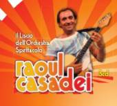 CASADEI RAOUL  - 3xCD IL LISCIO DELL'..