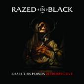RAZED IN BLACK  - 2xCD SHARE THIS POISON