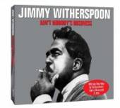 WITHERSPOON JIMMY  - CD AIN'T NOBODY'S BUSINESS