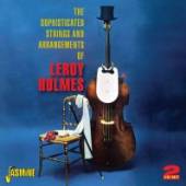 HOLMES LEROY  - 2xCD SOPHISTICATED STRINGS &..