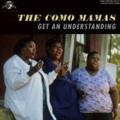 COMO MAMAS  - CD GET AN UNDERSTANDING