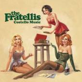 FRATELLIS  - CD COSTELLO MUSIC