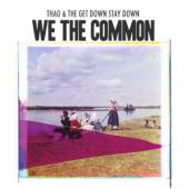 THAO & THE GET DOWN STAY DOWN  - VINYL FOR WE THE COMMON [VINYL]