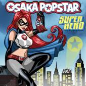 OSAKA POPSTAR  - VINYL SUPER HERO [VINYL]