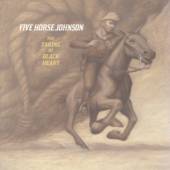 FIVE HORSE JOHNSON  - VINYL TAKING OF BLACK.. -LTD- [VINYL]