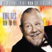 BURL IVES  - CD PLATINUM COLLECTION - BURL IVES