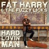 FAT HARRY & THE FUZZY LIC  - CD HARD LOVIN' MAN
