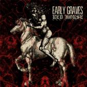 EARLY GRAVES  - VINYL RED HORSE [VINYL]