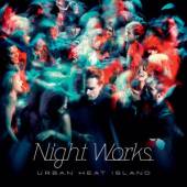 NIGHT WORKS  - CD URBAN HEAT ISLAND