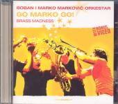 MARKOVIC BOBAN I MARKO -ORKES  - CD GO MARKO GO! BRASS..