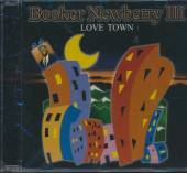 NEWBERRY BOOKER III  - CD LOVE TOWN