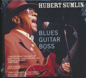 SUMLIN HUBERT  - CD BLUES GUITAR BOSS..