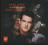 JAROUSSKY PHILIPPE  - 2xCD LA VOIX DES REVES