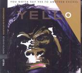 YELLO  - CD YOU GOTTA SAY YES + 6