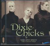 DIXIE CHICKS  - CD WIDE OPEN SPACES -THE COLLECTION