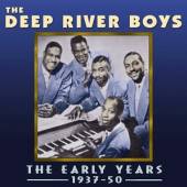DEEP RIVER BOYS  - CD EARLY YEARS 1937-50