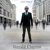 CLAYTON GERALD  - CD LIFE FORUM