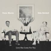 MARTIN STEVE&BRICKELL EDDIE  - CD LOVE HAS COME FOR YOU
