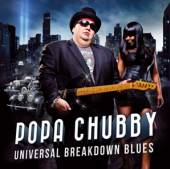 CHUBBY POPA  - VINYL UNIVERSAL BREAKDOWN BLUES [VINYL]