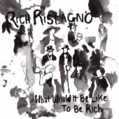 RISTAGNO RICH  - VINYL WHAT WOULD IT BE LIKE.. [VINYL]