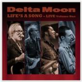 DELTA MOON  - CD LIFE'S A SONG - LIVE VOLUME ON