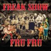 FRU FRU  - CD FREAK SHOW