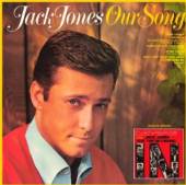 JACK JONES  - CD OUR SONG & FOR THE 