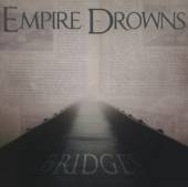 EMPIRE DROWNS  - CD BRIDGE