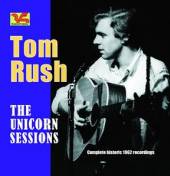 RUSH TOM  - CD UNICORN SESSIONS