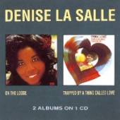 LASALLE DENISE  - CD ON THE LOOSE/TRAPPED BY A