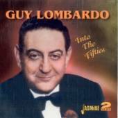 LOMBARDO GUY  - 2xCD INTO THE FIFTIES