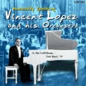 LOPEZ VINCENT & HIS ORCH  - CD MUSICALLY SPEAKING