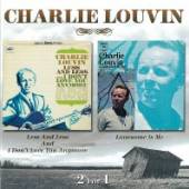 LOUVIN CHARLIE  - CD LESS AND LESS & I DON'T..