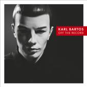 BARTOS KARL  - 2xVINYL OFF THE RECORD -LP+CD- [VINYL]