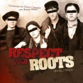 VARIOUS  - CD RESPECT YOUR ROOTS WORLDWIDE