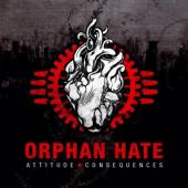 ORPHAN HATE  - CD ATTITUDE & CONSEQUENCES