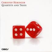 HERINGER CHRISTOF  - CD QUARTETS & TRIOS