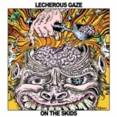 LECHEROUS GAZE  - CD ON THE SKIDS