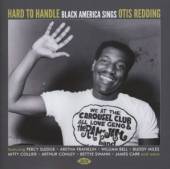  HARD TO HANDLE: BLACK AMERICA SINGS OTIS REDDING - supershop.sk