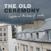 OLD CEREMONY  - VINYL FAIRYTALES AND OTHER.. [VINYL]
