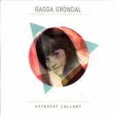 GROENDAL RAGGA  - CD ASTROCAT LULLABY