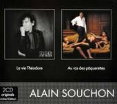 SOUCHON ALAIN  - 2xCD LA VIE THEODORE/AU RAS..