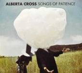 ALBERTA CROSS  - CD SONGS OF PATIENCE