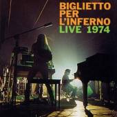 BIGLIETTO PER L'INFERNO  - VINYL LIVE 1974 -HQ- [VINYL]